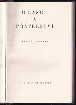 André Maurois: O lásce a přátelství
