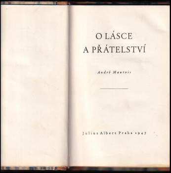 André Maurois: O lásce a přátelství
