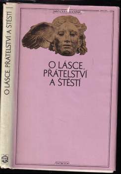 O lásce, přátelství a štěstí