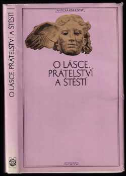 O lásce, přátelství a štěstí