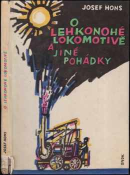 O lehkonohé lokomotivě a jiné pohádky