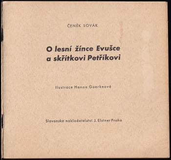 Čeněk Sovák: O lesní žínce Evušce a skřítkovi Petříkovi
