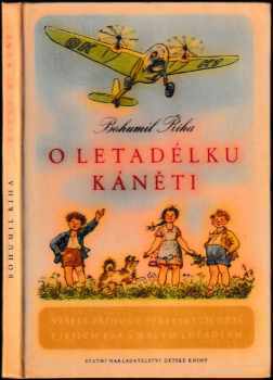 O letadélku Káněti : veselé příhody pekelských dětí a jejich psa s malým letadlem - Bohumil Říha (1957, Státní nakladatelství dětské knihy) - ID: 729830