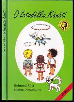 O letadélku Káněti : veselé příhody pekelských dětí a jejich psa s malým letadlem - Bohumil Říha (1995, Axióma) - ID: 519001