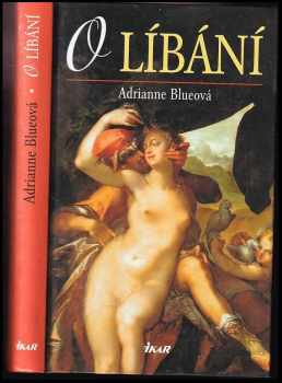 O líbání - Adrianne Blue (2002, Ikar) - ID: 632904