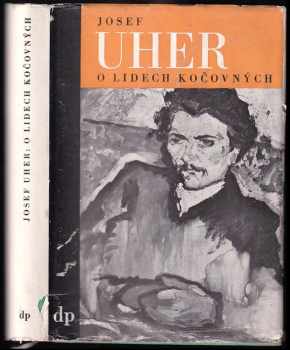 Josef Uher: O lidech kočovných