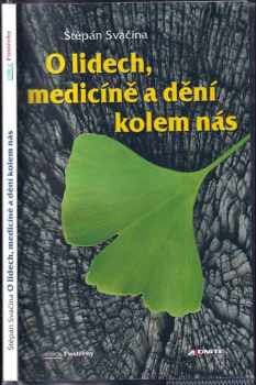 Štěpán Svačina: O lidech, medicíně a dění kolem nás