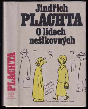Jindřich Plachta: O lidech nešikovných
