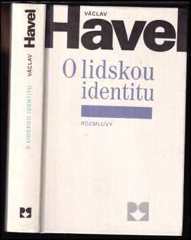 Václav Havel: KOMPLET Václav Havel 6X Projevy + Letní přemítání + Do různých stran + O lidskou identitu + Vážení občané + Dálkový výslech