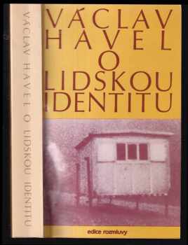 Václav Havel: O lidskou identitu
