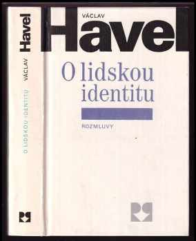 Václav Havel: O lidskou identitu