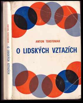Anton Trstenjak: O lidských vztazích