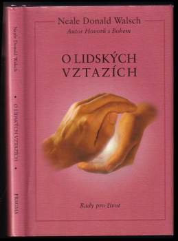 Neale Donald Walsch: O lidských vztazích