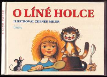 O líné holce
