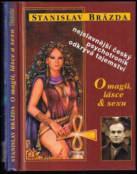 Stanislav Brázda: O magii, lásce & sexu