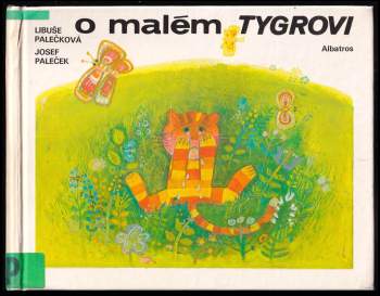 Libuše Palečková: O malém tygrovi