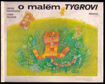 Libuše Palečková: O malém tygrovi