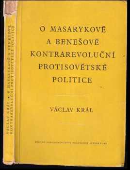 O Masarykově a Benešově kontrarevoluční protisovětské politice