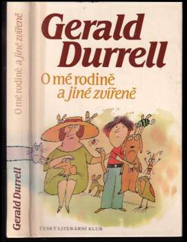 Gerald Malcolm Durrell: O mé rodině a jiné zvířeně