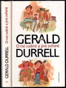 Gerald Malcolm Durrell: O mé rodině a jiné zvířeně