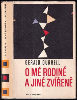 Gerald Malcolm Durrell: O mé rodině a jiné zvířeně