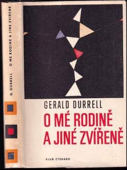 Gerald Malcolm Durrell: O mé rodině a jiné zvířeně
