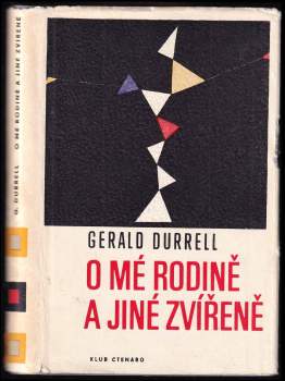 Gerald Malcolm Durrell: O mé rodině a jiné zvířeně