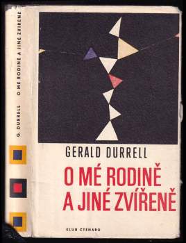 Gerald Malcolm Durrell: O mé rodině a jiné zvířeně
