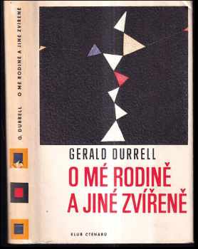 Gerald Malcolm Durrell: O mé rodině a jiné zvířeně