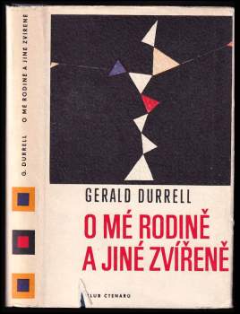 Gerald Malcolm Durrell: O mé rodině a jiné zvířeně