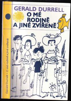 Gerald Malcolm Durrell: O mé rodině a jiné zvířeně