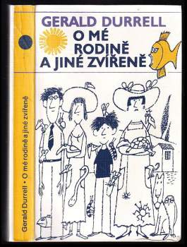 Gerald Malcolm Durrell: O mé rodině a jiné zvířeně