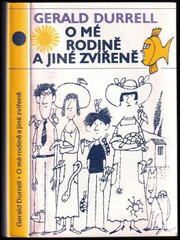 Gerald Malcolm Durrell: O mé rodině a jiné zvířeně