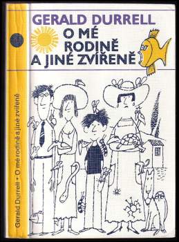 Gerald Malcolm Durrell: O mé rodině a jiné zvířeně