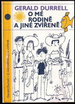 Gerald Malcolm Durrell: O mé rodině a jiné zvířeně
