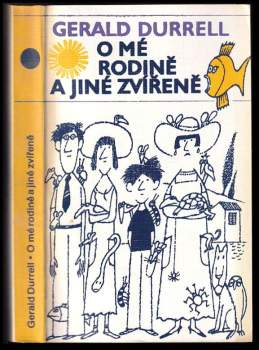 Gerald Malcolm Durrell: O mé rodině a jiné zvířeně