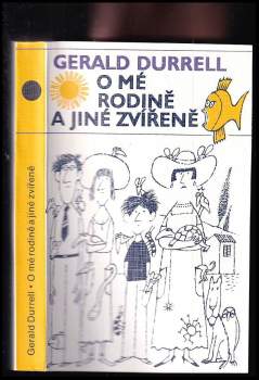 Gerald Malcolm Durrell: O mé rodině a jiné zvířeně