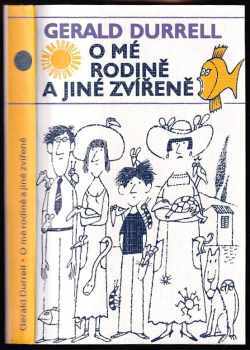 Gerald Malcolm Durrell: O mé rodině a jiné zvířeně