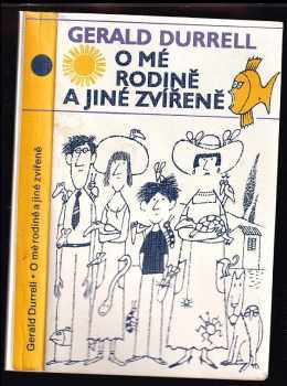 Gerald Malcolm Durrell: O mé rodině a jiné zvířeně