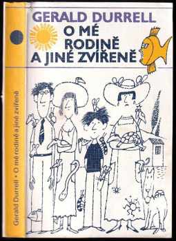 Gerald Malcolm Durrell: O mé rodině a jiné zvířeně