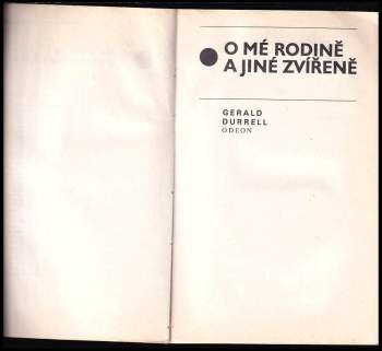 Gerald Malcolm Durrell: O mé rodině a jiné zvířeně