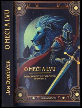 Jan Dvořáček: O meči a lvu