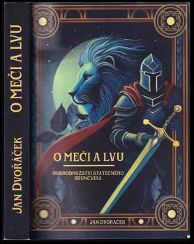 Jan Dvořáček: O meči a lvu