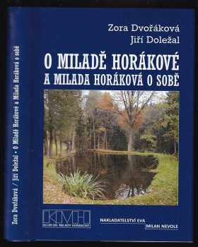 O Miladě Horákové ; a, Milada Horáková o sobě