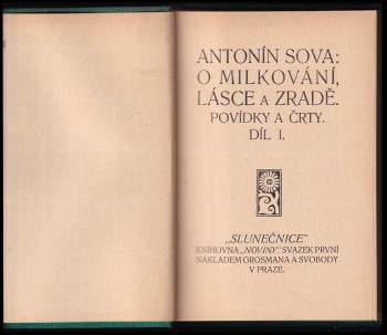 Antonín Sova: O milkování, lásce a zradě