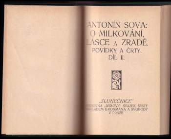 Antonín Sova: O milkování, lásce a zradě