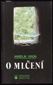 Anselm Grün: O mlčení