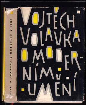 Vojtěch Volavka: O moderním umění