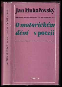 Jan Mukařovský: O motorickém dění v poezii