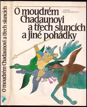 O moudrém Chadaunovi a třech sluncích pohádky povolžské, uralské a sibiřské